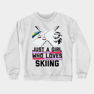 Just A Girl Who Loves Skiing Crewneck Sweatshirt